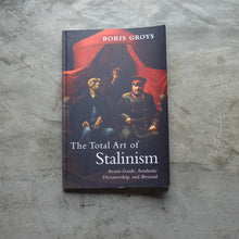 Load image into Gallery viewer, The Total Art of Stalinism | Boris Groys
 ร้านหนังสือและสิ่งของ เป็นร้านหนังสือภาษาอังกฤษหายาก และร้านกาแฟ หรือ บุ๊คคาเฟ่ ตั้งอยู่สุขุมวิท กรุงเทพ