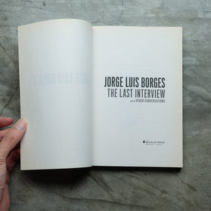 Jorge Luis Borges: The Last Interview: and Other Conversations | Jorge Luis Borges