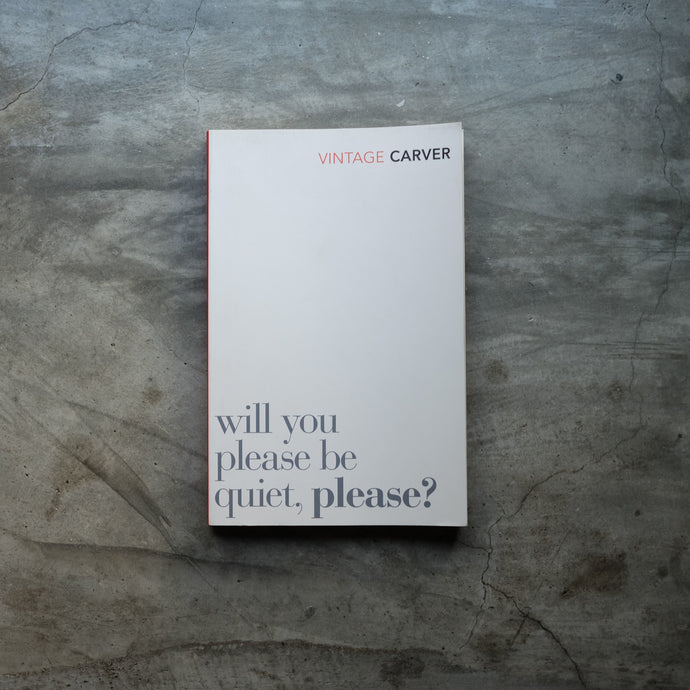 Will You Please Be Quiet, Please? | Raymond Carver