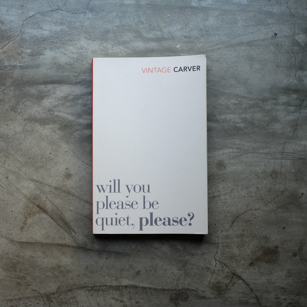 Will You Please Be Quiet, Please? | Raymond Carver ร้านหนังสือและสิ่งของ เป็นร้านหนังสือภาษาอังกฤษหายาก และร้านกาแฟ หรือ บุ๊คคาเฟ่ ตั้งอยู่สุขุมวิท กรุงเทพ