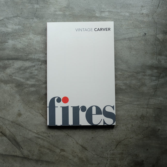 Fires | Raymond Carver