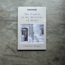 Load image into Gallery viewer, The Portal of the Mystery of Hope | Charles Péguy
 ร้านหนังสือและสิ่งของ เป็นร้านหนังสือภาษาอังกฤษหายาก และร้านกาแฟ หรือ บุ๊คคาเฟ่ ตั้งอยู่สุขุมวิท กรุงเทพ