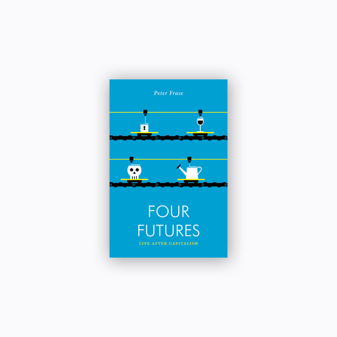 Four Futures | Peter Frase