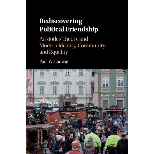 Rediscovering Political Friendship : Aristotle's Theory and Modern Identity, Community, and Equality ร้านหนังสือและสิ่งของ เป็นร้านหนังสือภาษาอังกฤษหายาก และร้านกาแฟ หรือ บุ๊คคาเฟ่ ตั้งอยู่สุขุมวิท กรุงเทพ