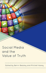 Social Media and the Value of Truth