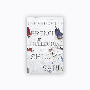 The End of the French Intellectual