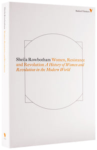 Women, Resistance and Revolution : A History of Women and Revolution in the Modern World