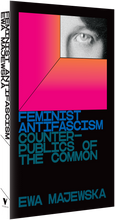 Load image into Gallery viewer, Feminist Antifascism : Counterpublics of the Common
 ร้านหนังสือและสิ่งของ เป็นร้านหนังสือภาษาอังกฤษหายาก และร้านกาแฟ หรือ บุ๊คคาเฟ่ ตั้งอยู่สุขุมวิท กรุงเทพ