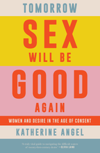 โหลดรูปภาพลงในเครื่องมือใช้ดูของ Gallery Tomorrow Sex Will Be Good Again : Women and Desire in the Age of Consent | Hardback
 ร้านหนังสือและสิ่งของ เป็นร้านหนังสือภาษาอังกฤษหายาก และร้านกาแฟ หรือ บุ๊คคาเฟ่ ตั้งอยู่สุขุมวิท กรุงเทพ